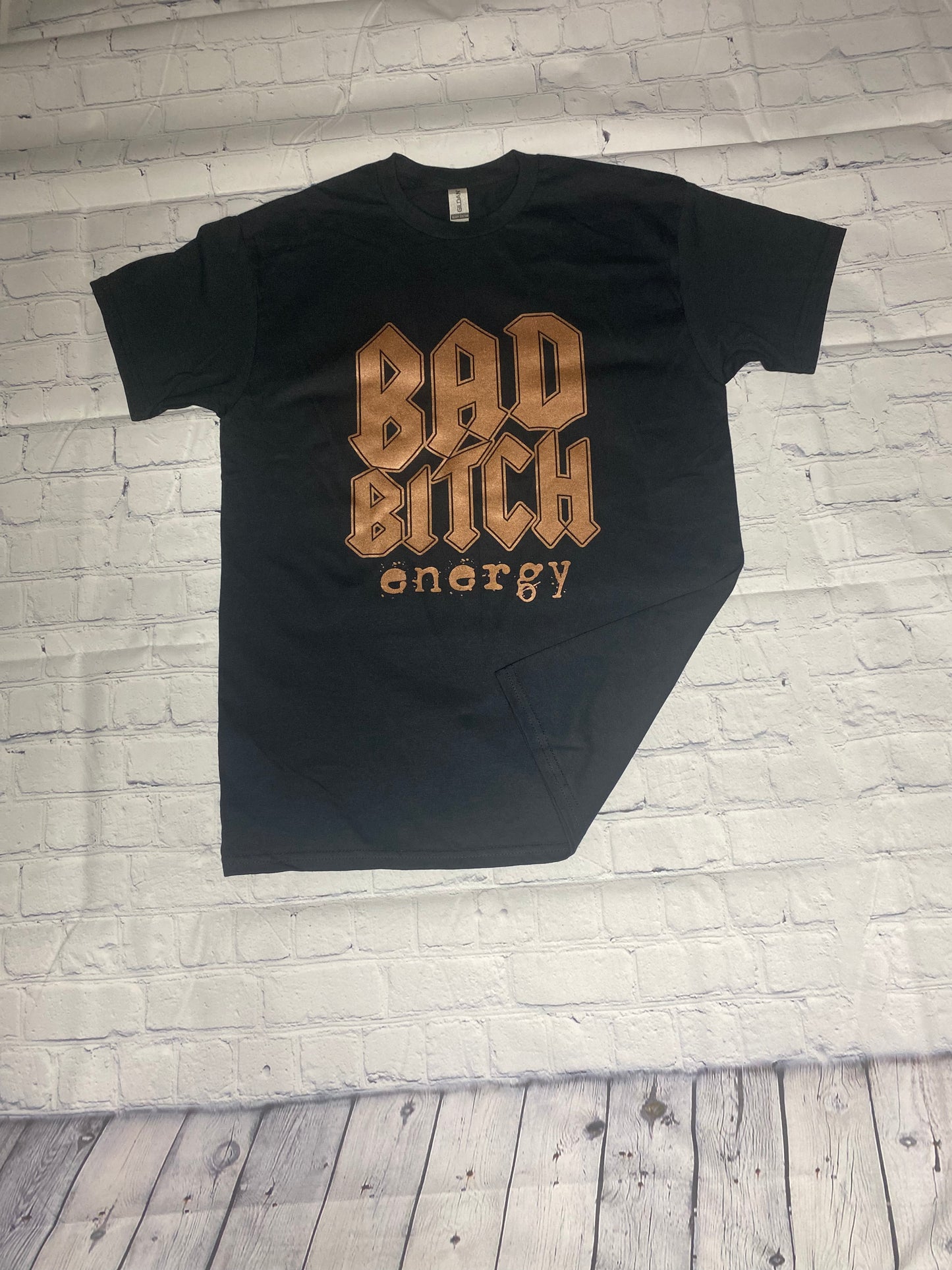 Bad B*tch Energy T shirt