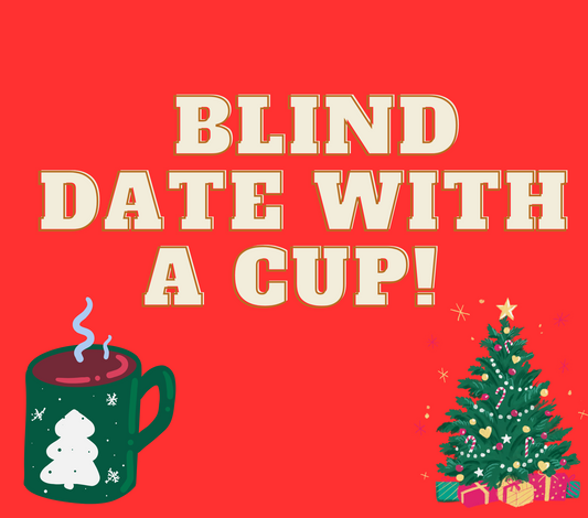 Blind date with a cup!