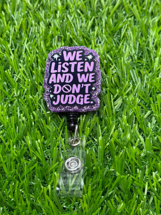 We listen and don't judge